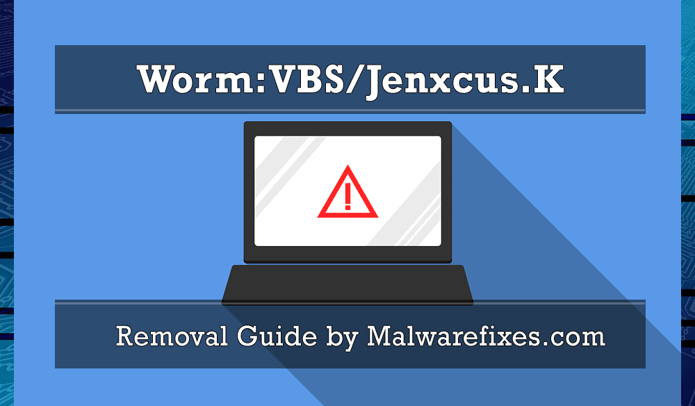 Illustration for Worm:VBS/Jenxcus.K