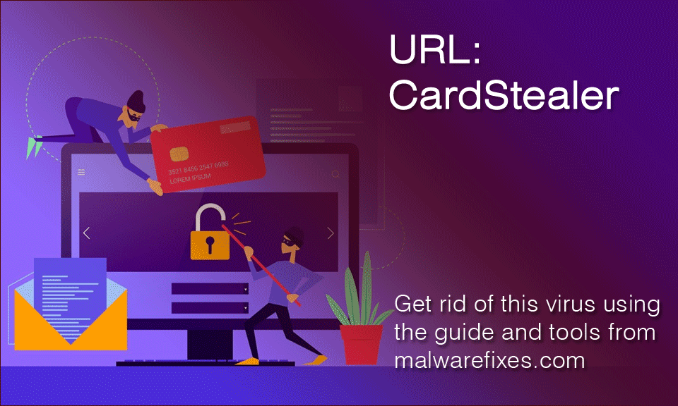 Url Card URL:CardStealer: What Is It and How To Remove It - MalwareFixes